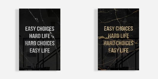 Easy Choices, Hard Life vs Hard Choices, Easy Life: Understanding the Power of Difficult Decisions