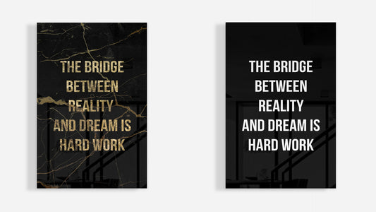 The Bridge between Reality and Dream: The Power of Hard Work