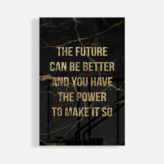 FUTURE CAN BE BETTER