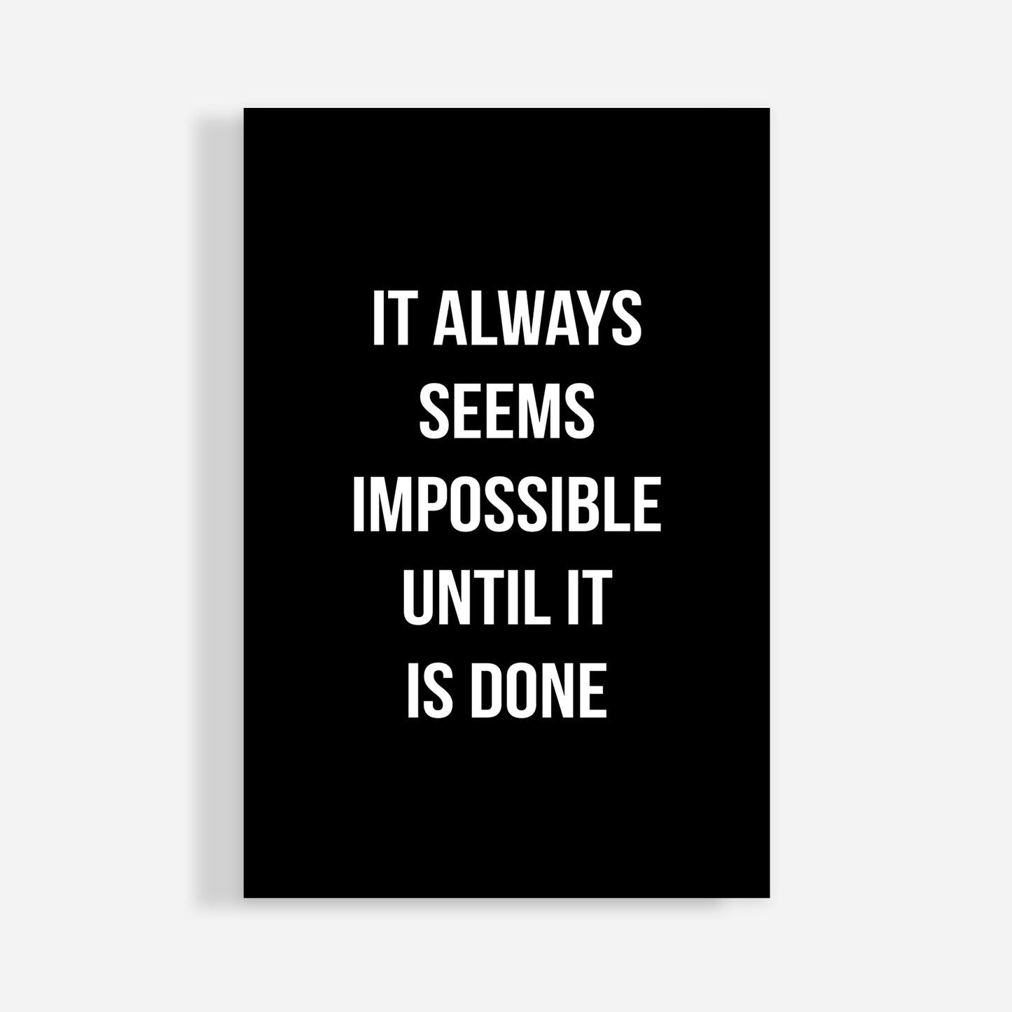 IMPOSSIBLE UNTIL DONE