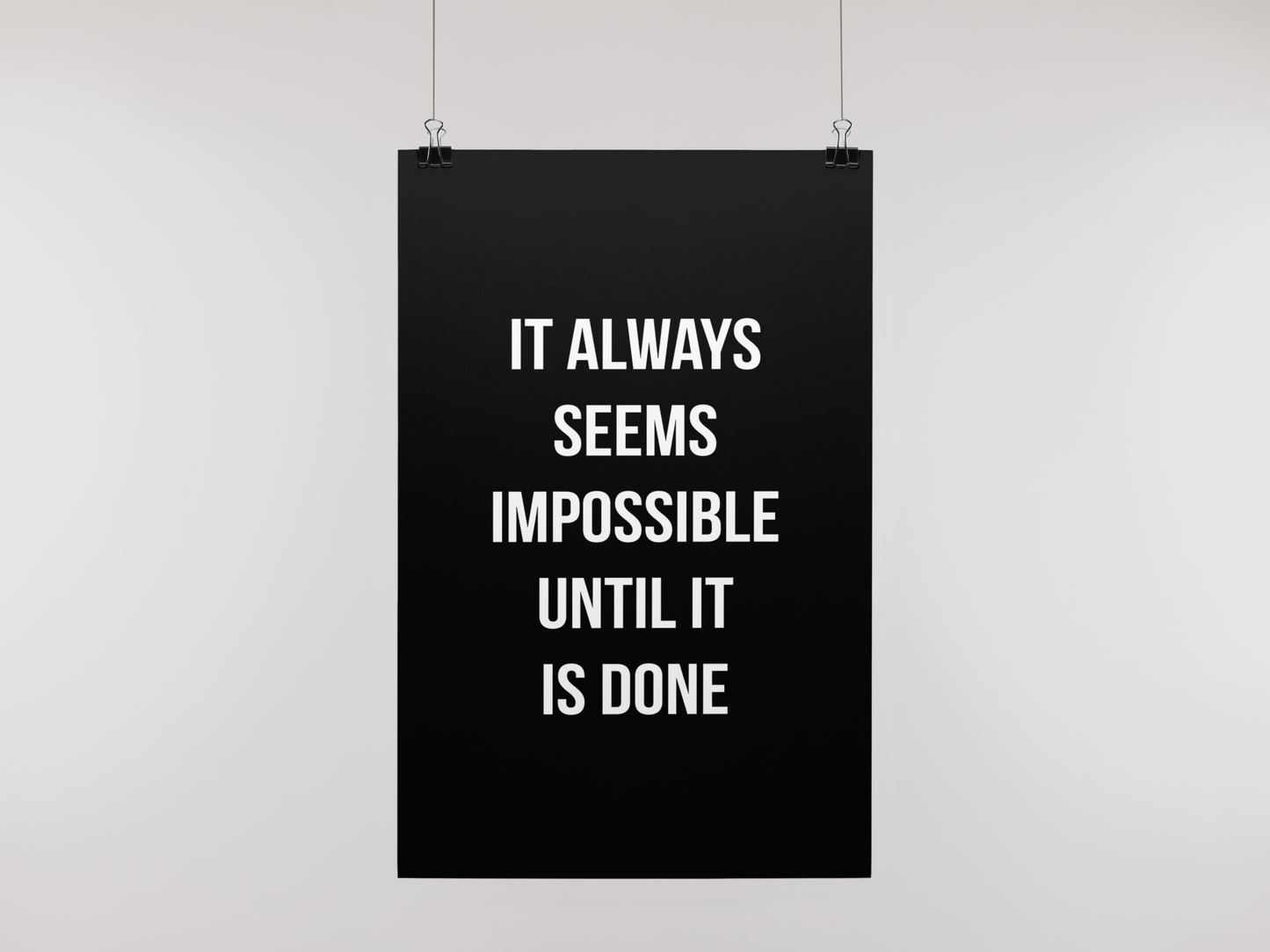 IMPOSSIBLE UNTIL DONE - POSTER