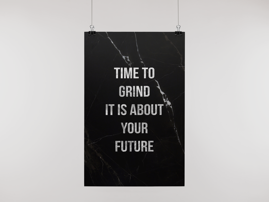 TIME TO GRIND - POSTER